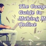 The Complete Guide to Making Money Online