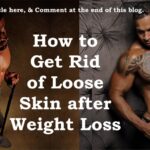 How to Get Rid of Loose Skin after Weight Loss