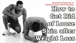 How to get rid of loose skin after weight loss